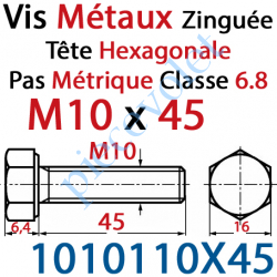 1010110X45 Vis Métaux Tête Hexagonale Zinguée 10 x 45 mm Filetage Total Classe 6.8 Iso 4017