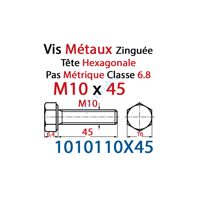1010110X45 Vis Métaux Tête Hexagonale Zinguée 10 x 45 mm Filetage Total Classe 6.8 Iso 4017