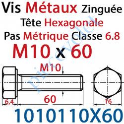 1010110X60 Vis Métaux Tête Hexagonale Zinguée 10 x 60 mm Filetage Total Classe 6.8 Iso 4017