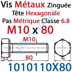 1010110X80 Vis Métaux Tête Hexagonale Zinguée 10 x 80 mm Filetage Total Classe 6.8 Iso 4017