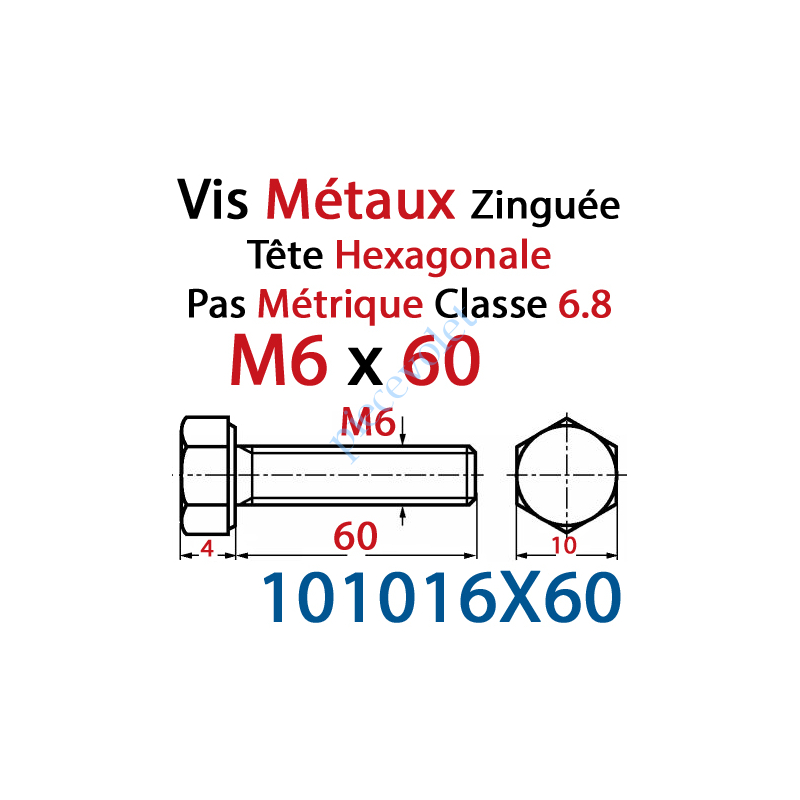 101016X60 Vis Métaux Tête Hexagonale Zinguée 6 x 60 mm Filetage Total Classe 6.8 Iso 4017