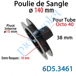 6D5.3461 Poulie de Sangle ø 140 mm Emb Octo 40 Lg 38 Entre Flasque 16 Pivot Int ø10