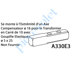 A330E3 Adaptateur pour Compensateur ø 16 mm en Carré de 10 Mâle Sans Goupille