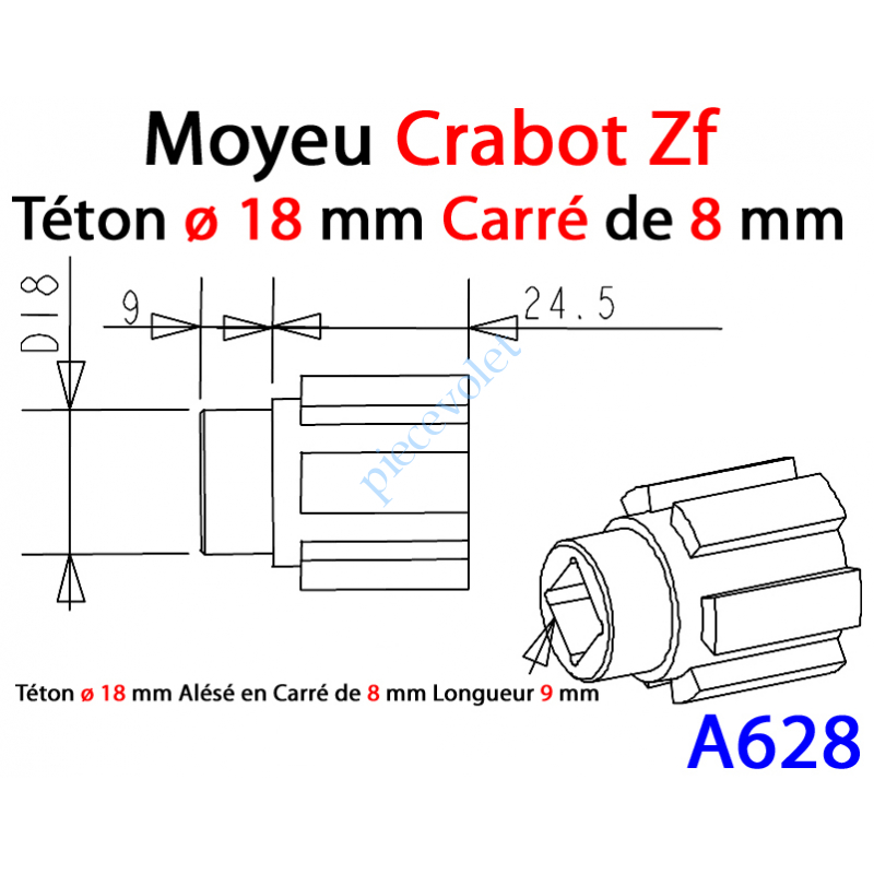 A628 Moyeu à Crabot Mâle Zf - ø 18 mm Mâle Alésé en Carré de 8 mm Femelle
