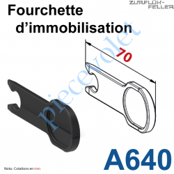 A640 Fourchette d'Immobilisation