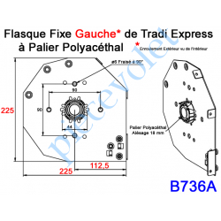 B736A Flasque Fixe Tradi-Express à Palier en Polyacéthal Côté Gauche ø Enroulement 225 mm