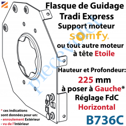 B736C Flasque Fixe Tradi-Express pour Moteur Somfy Réglage Horizontal Côté Gauche ø Enroulement 225 mm