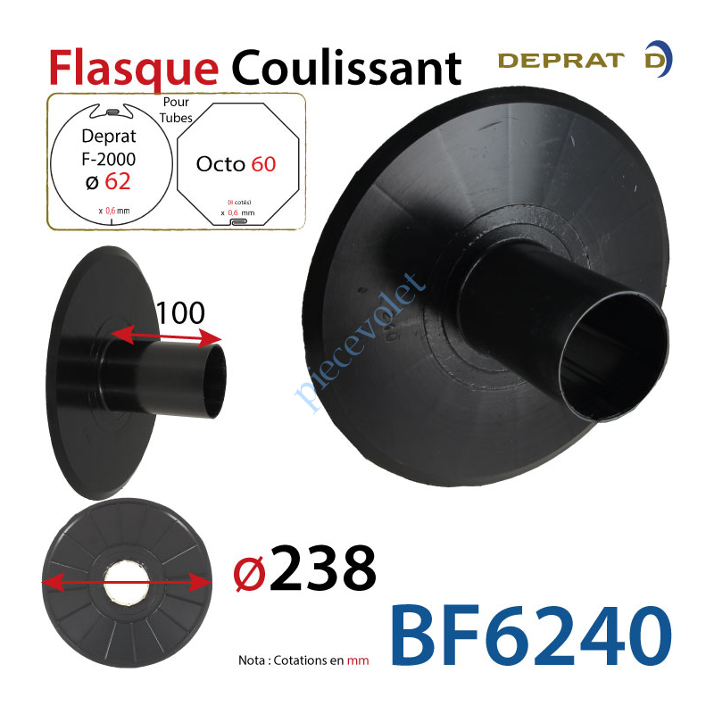 BF6240 Flasque Coulissant ø 238 mm pour Tubes Deprat 62 & Octo 60