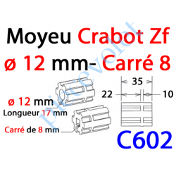 C602 Moyeu à Crabot Zf Mâle Alésé Carré 8 mm Fem - Crabot Zf Mâle Alésé ø 12 mm Fem