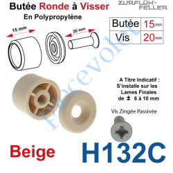 H132C Butée Ronde Coloris Beige à Visser sur Lame Finale Longueur 15 mm Avec Rondelle et Vis Zinguée Lg 20mm