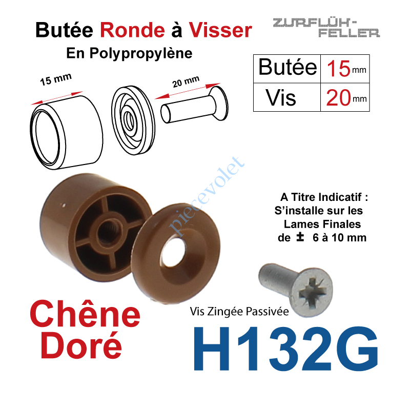 H132G Butée Ronde Coloris Chêne Doré à Visser sur Lame Finale Longueur 15 mm Avec Rondelle et Vis Zinguée Lg 20mm