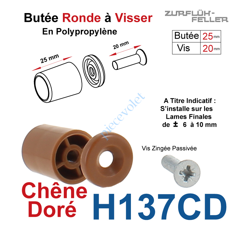 H137CD Butée Ronde Coloris Chêne Doré à Visser sur Lame Finale Longueur 25 mm Avec Rondelle et Vis Zinguée Lg 20mm