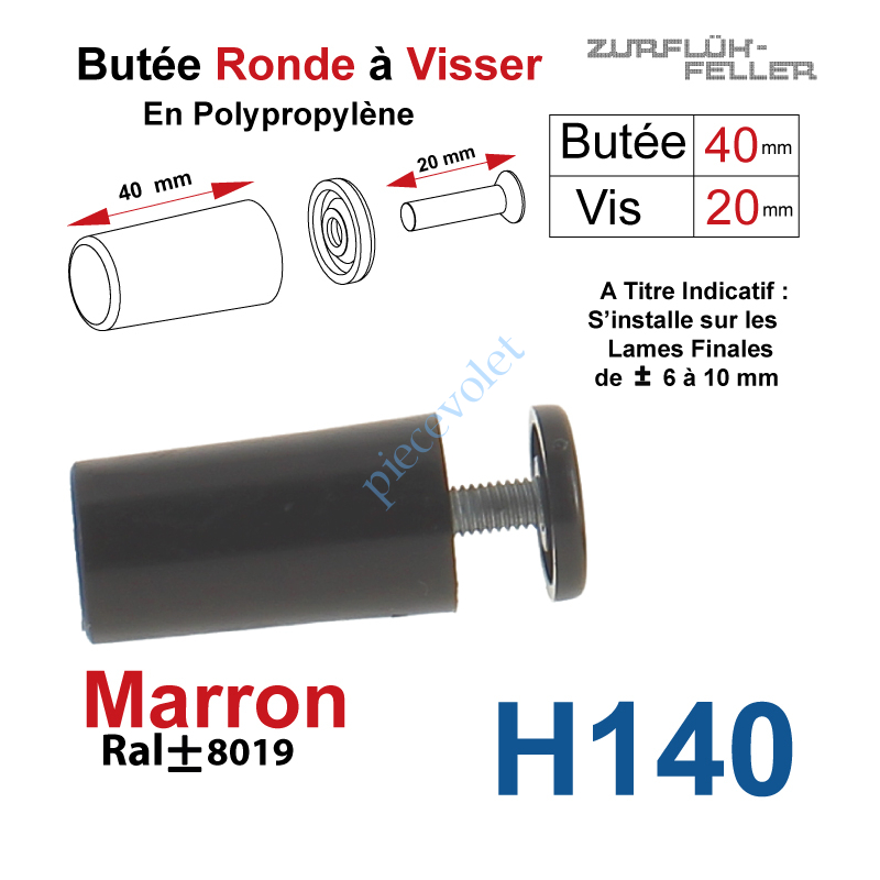 H140 Butée Ronde Coloris Marron à Visser sur Lame Finale Longueur 40 mm Avec Rondelle et Vis Zinguée Lg 20mm