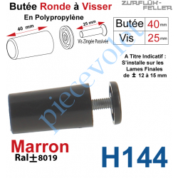 H144 Butée Ronde Coloris Marron à Visser sur Lame Finale Longueur 40 mm Avec Rondelle et Vis Zinguée Lg 25mm