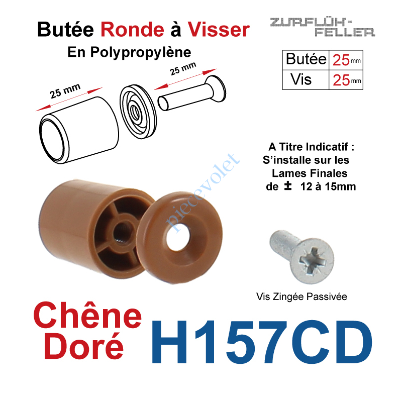 H157CD Butée Ronde Coloris Chêne Doré à Visser sur Lame Finale Longueur 25 mm Avec Rondelle et Vis Zinguée Lg 25mm