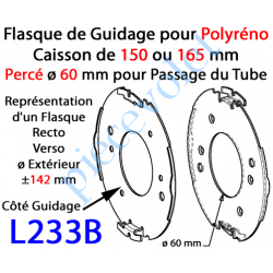 L233B Flasque Fixe Percé ø 60 mm  pour Polyréno 150 & 165