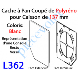 L362 Cache à Pan Coupé Blanc pour Joue Polyréno de 137 (Paire)