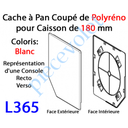 L365 Cache à Pan Coupé Blanc pour Joue Polyréno de 180 (Paire)