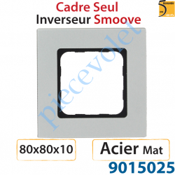 Cadre Smoove Acier Mat Laqué 1 Poste 80 x 80 x 10 mm